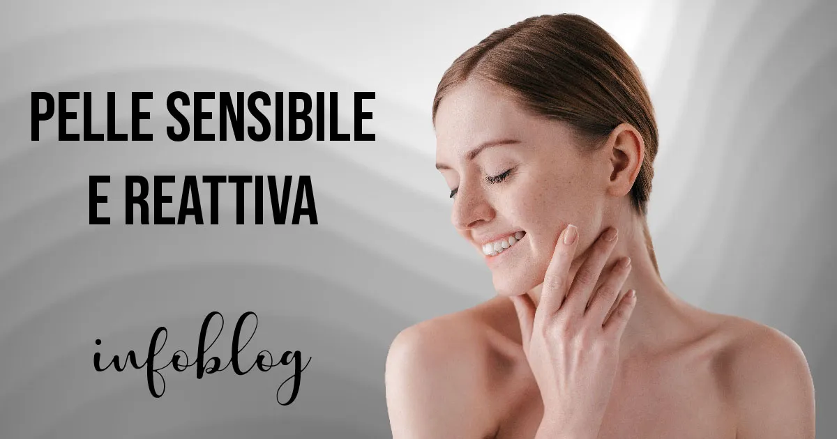 01.2-Le_pelli_sensibili_e_reattive