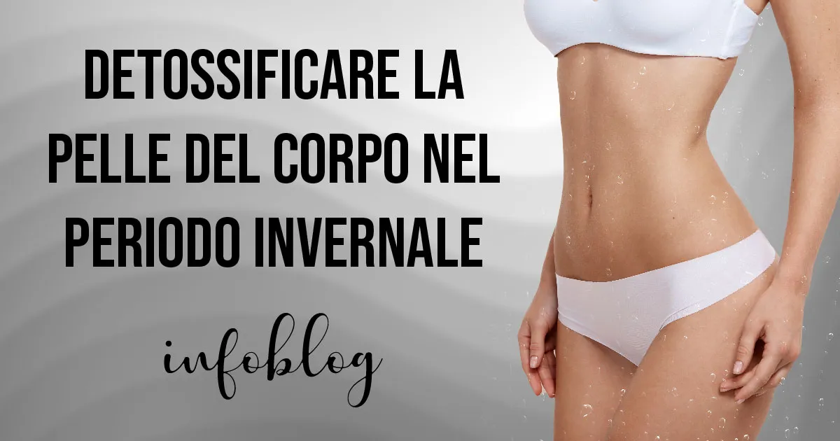 14.1-Detossificare_la_pelle_del_corpo_nel_periodo_invernale